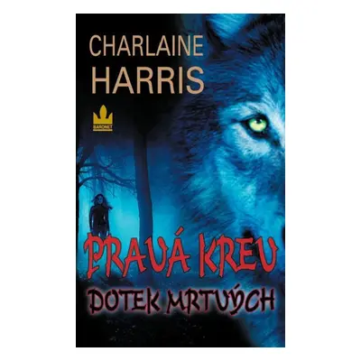 Pravá krev - Dotek mrtvých (Charlaine Harris)