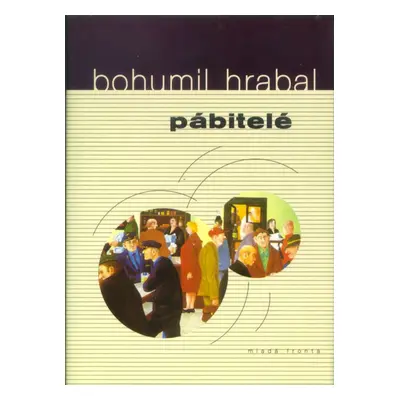 Pábitelé (Bohumil Hrabal)