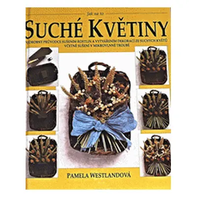 Suché květiny (Pamela Westland)