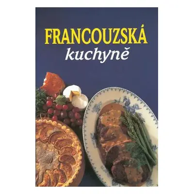 Francouzská kuchyně /SLOVART/