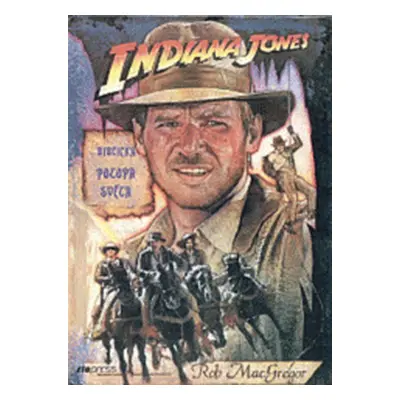 Indiana Jones a biblická potopa světa (Rob Mac Gregor)