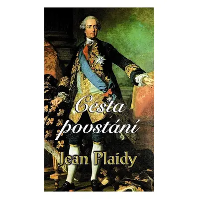 Cesta povstání (Jean Plaidy)