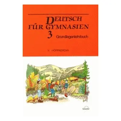 Deutsch für Gymnasien 3 (Věra Höppnerová)