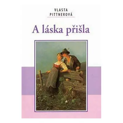 A láska přišla (Vlasta Pittnerová)