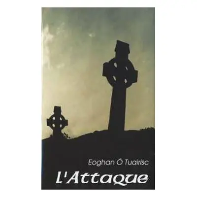 L´Attaque (Tuairisc Eoghan Ó)