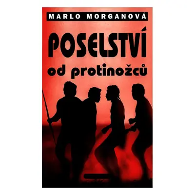 Poselství od protinožců (Marlo Morganová)