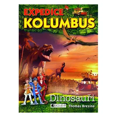 Expedice Kolumbus – Dinosauři (Thomas C. Brezina)