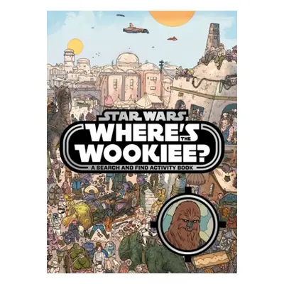 Star Wars: Where's the Wookiee? Search and Find Book