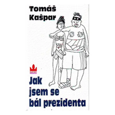 Jak jsem se bál prezid. (Tomáš Kašpar)