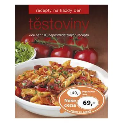 Těstoviny /Recepty na každý den/