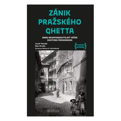 Zánik pražského ghetta (Dan Hrubý)