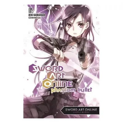 Sword Art Online 5: Phantom Bullet (light novel) (Kawahara Reki) (EN)