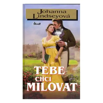 Tebe chci milovat (Johanna Lindsey)