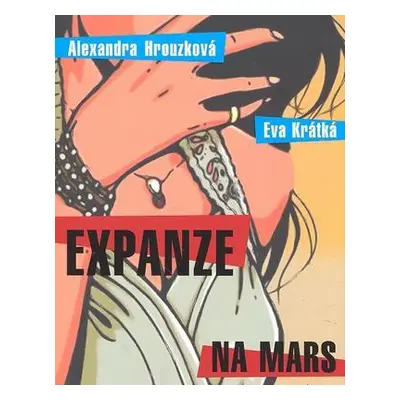 Expanze na Mars (Alex Doležalová-Hrouzková)