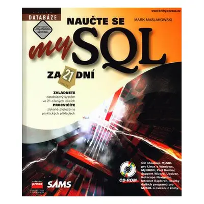 Naučte se MySQL za 21 dní +CD (Mark Maslakowski)