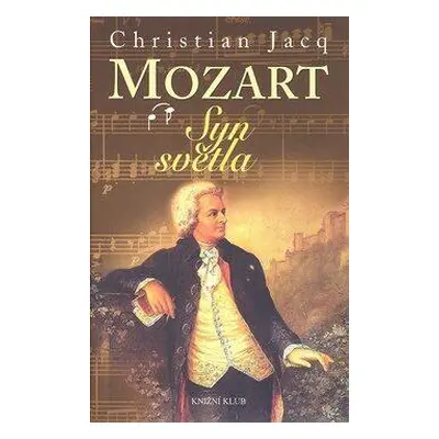 Mozart - Syn světla (Christian Jacq)