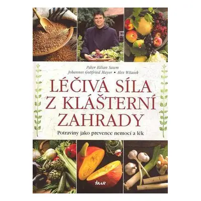 Léčivá síla z klášterní zahrady (Kilian Saum)