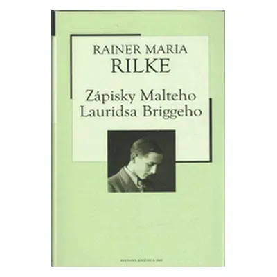 Zápisky Malteho Lauridsa Briggeho (Rainer Maria Rilke) (slovensky)