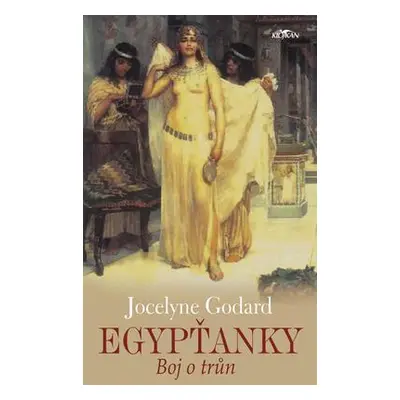 Egypťanky Boj o trůn (Jocelyne Godard)