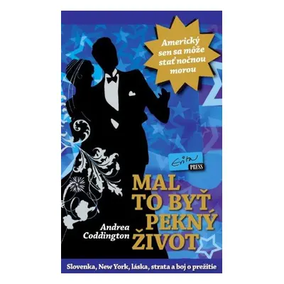 Mal to byť pekný život /Americký sen sa môže stať nočnou morou/ (Andrea Coddington) (slovensky)