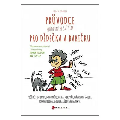 Průvodce moderním světem pro dědečka a babičku (Lenka Hrivňáková)