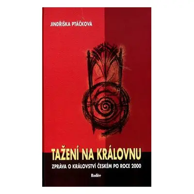 Tažení na královnu (Jindřiška Ptáčková)