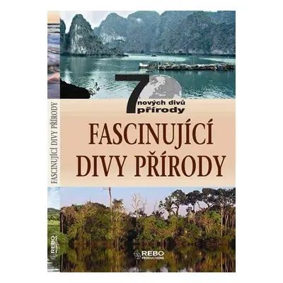 Fascinující divy přírody - 7 nových divů přírody