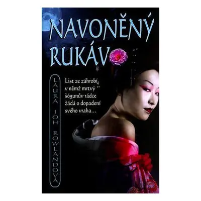 Navoněný rukáv (Laura Joh Rowlandová)