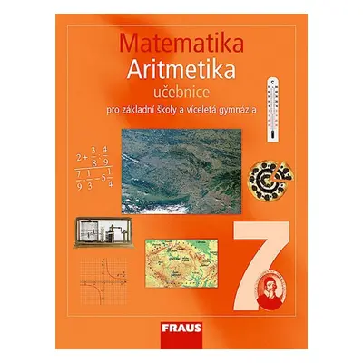 Matematika 7 pro ZŠ a VG Aritmetika učebnice (Helena Binterová)