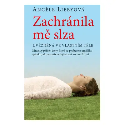 Zachránila mě slza (Angéle Liebyová)