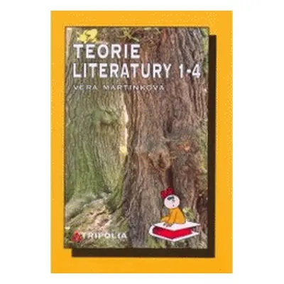 Teorie literatury 1-4 - Pro 1. až 4. ročník středních škol (Martinková Věra )