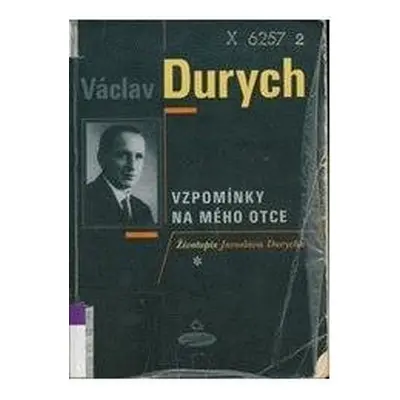 Vzpomínky na mého otce (Durych Václav)