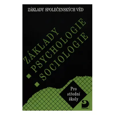 Základy psychologie, sociologie. Základy společenských věd (Gillernová, Ilona,Šedivý, Lubomír,Bu