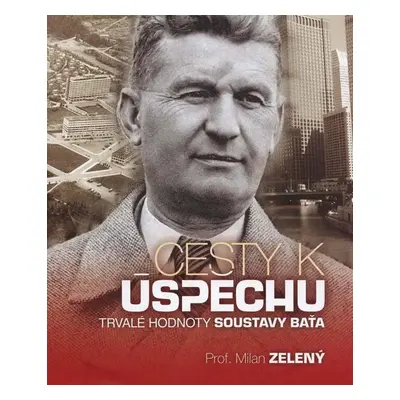 Cesty k úspěchu (Milan Zelený)