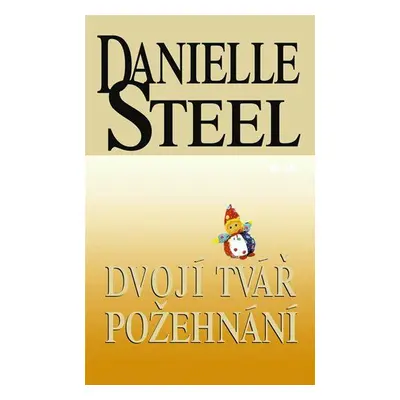 Dvojí tvář požehnání (Danielle Steel)