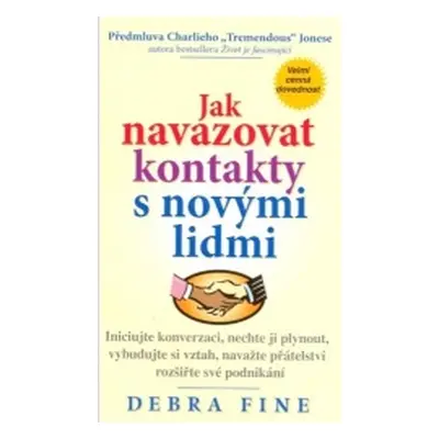 Jak navazovat kontakty s novými lidmi (Debra Fine)