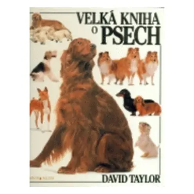 Velká kniha o psech (David Taylor)