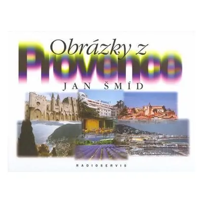 Obrázky z Provence (Jan Šmíd)