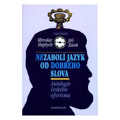 Nezabolí jazyk od dobrého slova (Jiří Žáček)