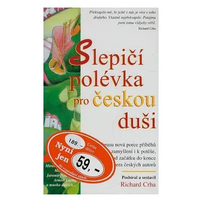 Slepičí polévka pro českou duši (Richard Crha)