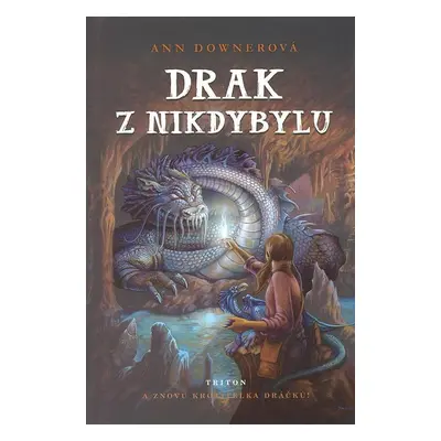 Drak z Nikdybylu (Downerová Ann)