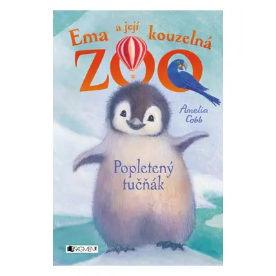 Ema a její kouzelná zoo – Popletený tučňák (Amelia Cobb)