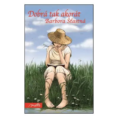 Dobrá tak akorát (Barbora Šťastná)