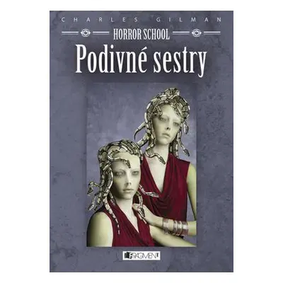 Horror School – Podivné sestry (Charles Gilman)