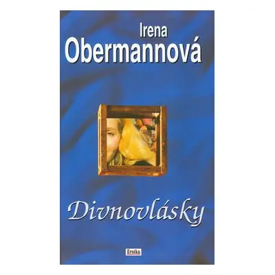 Divnovlásky (Irena Obermannová)