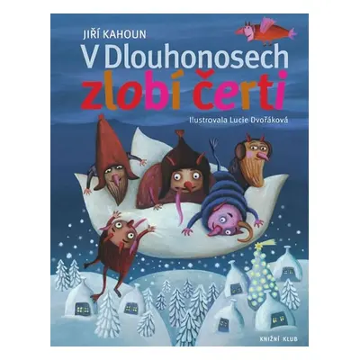 V Dlouhonosech zlobí čerti (Jiří Kahoun)