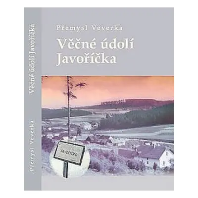 Věčné údolí Javoříčka (Přemysl Veverka)