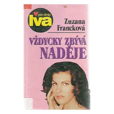 Vždycky zbývá naděje (Zuzana Francková)