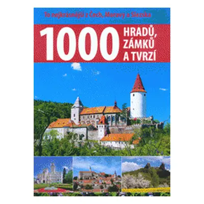 1000 hradů, zámků a tvrzí (Vladimír Soukup)