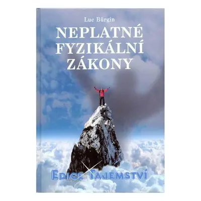 Neplatné fyzikální zákony - Luc Bürgin (Luc Bürgin)